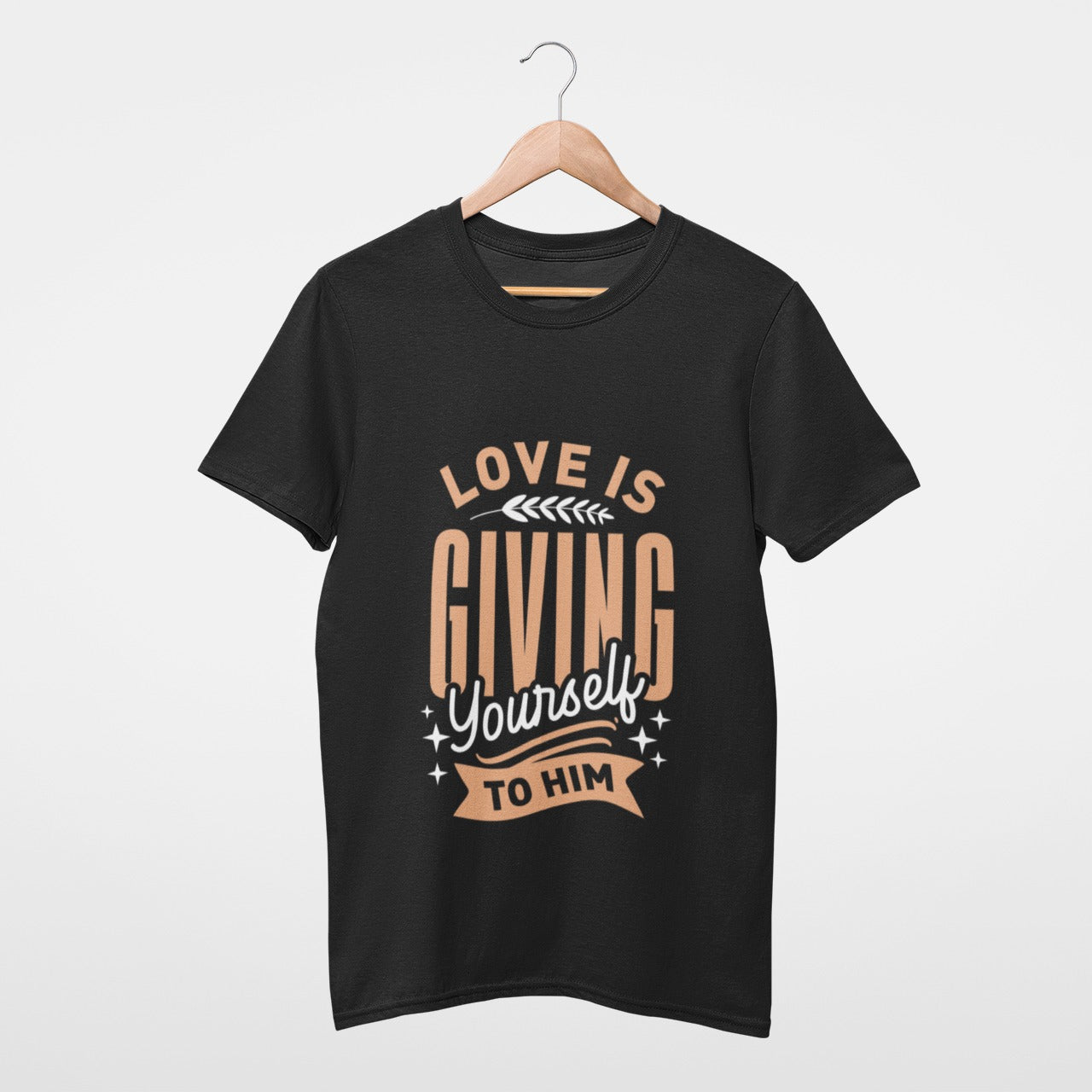 Love is giving yourself to him T-shirt