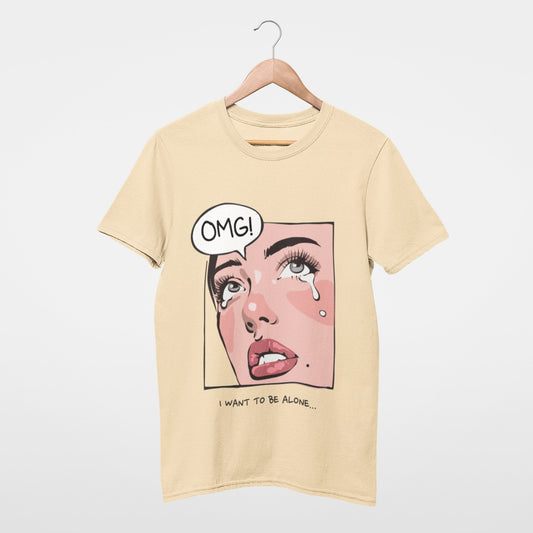OMG I want to be alone T-shirt