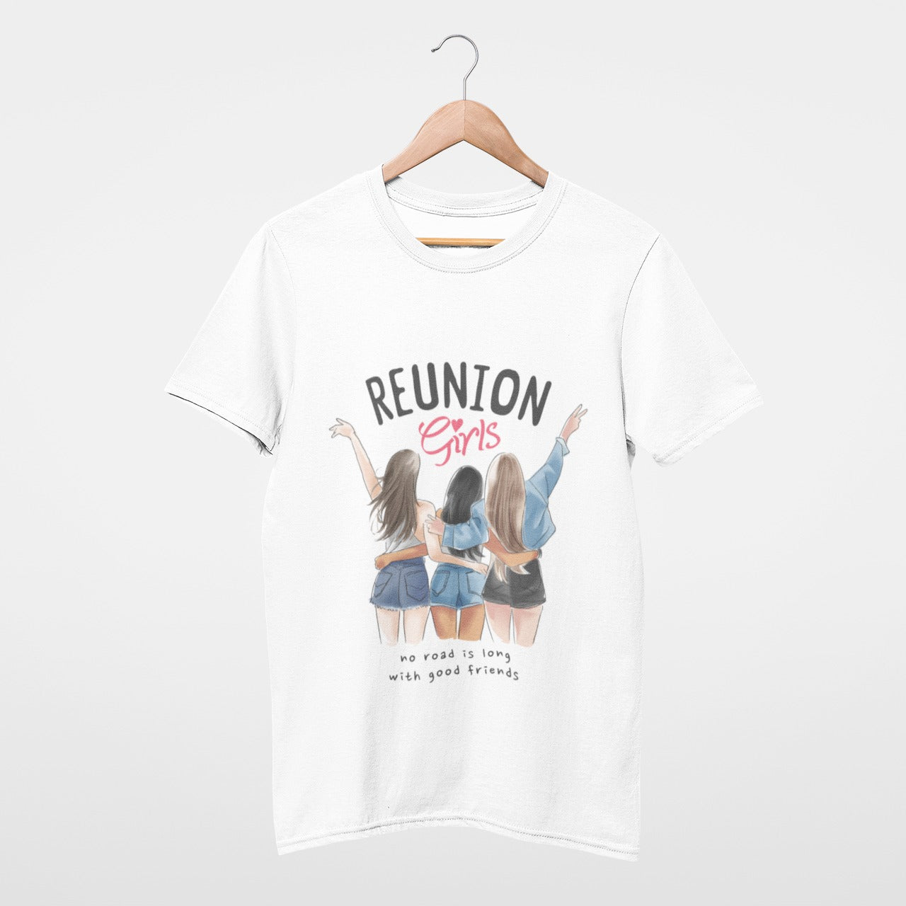 Reunion Girls, no road is long with good friends T-shirt