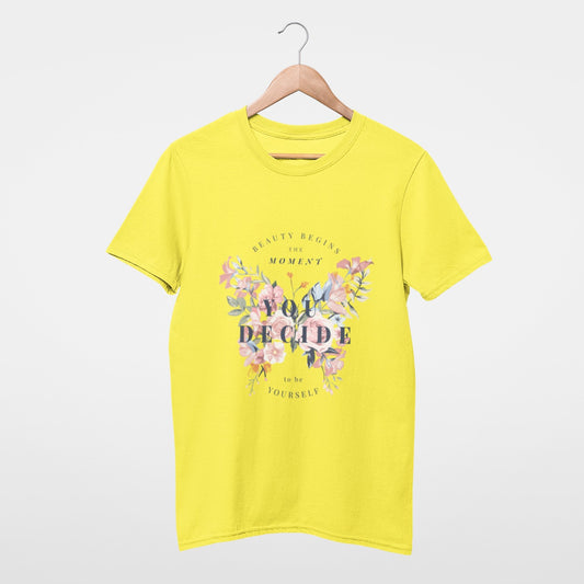 Beauty begins the moment you decide to be yourself T-shirt