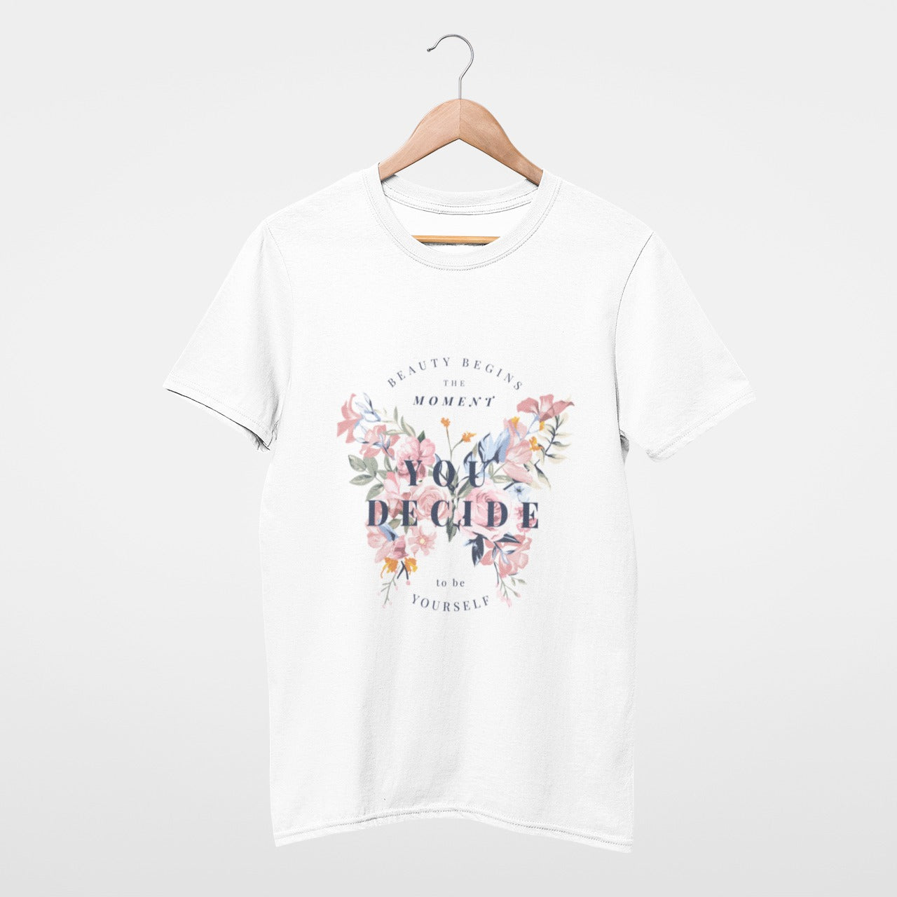 Beauty begins the moment you decide to be yourself T-shirt