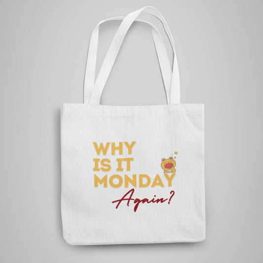 Why is it Monday again? Tote Bag With Zipper by @sejaljoshi17