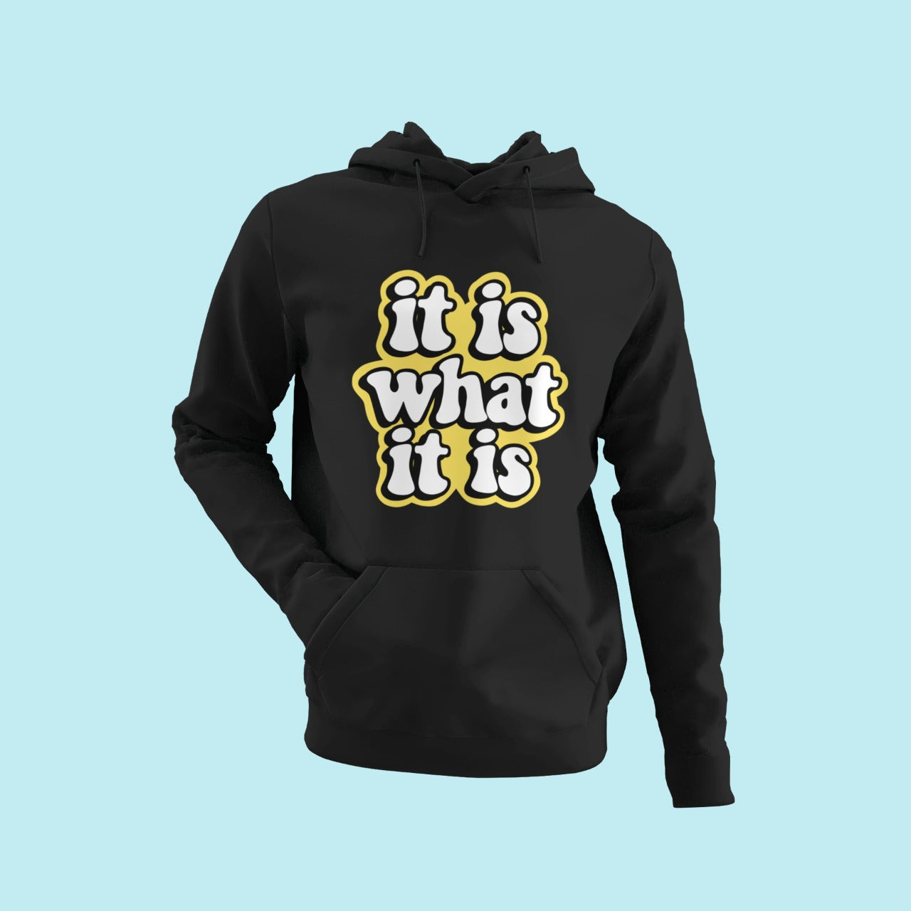 It is what it is Hoodie