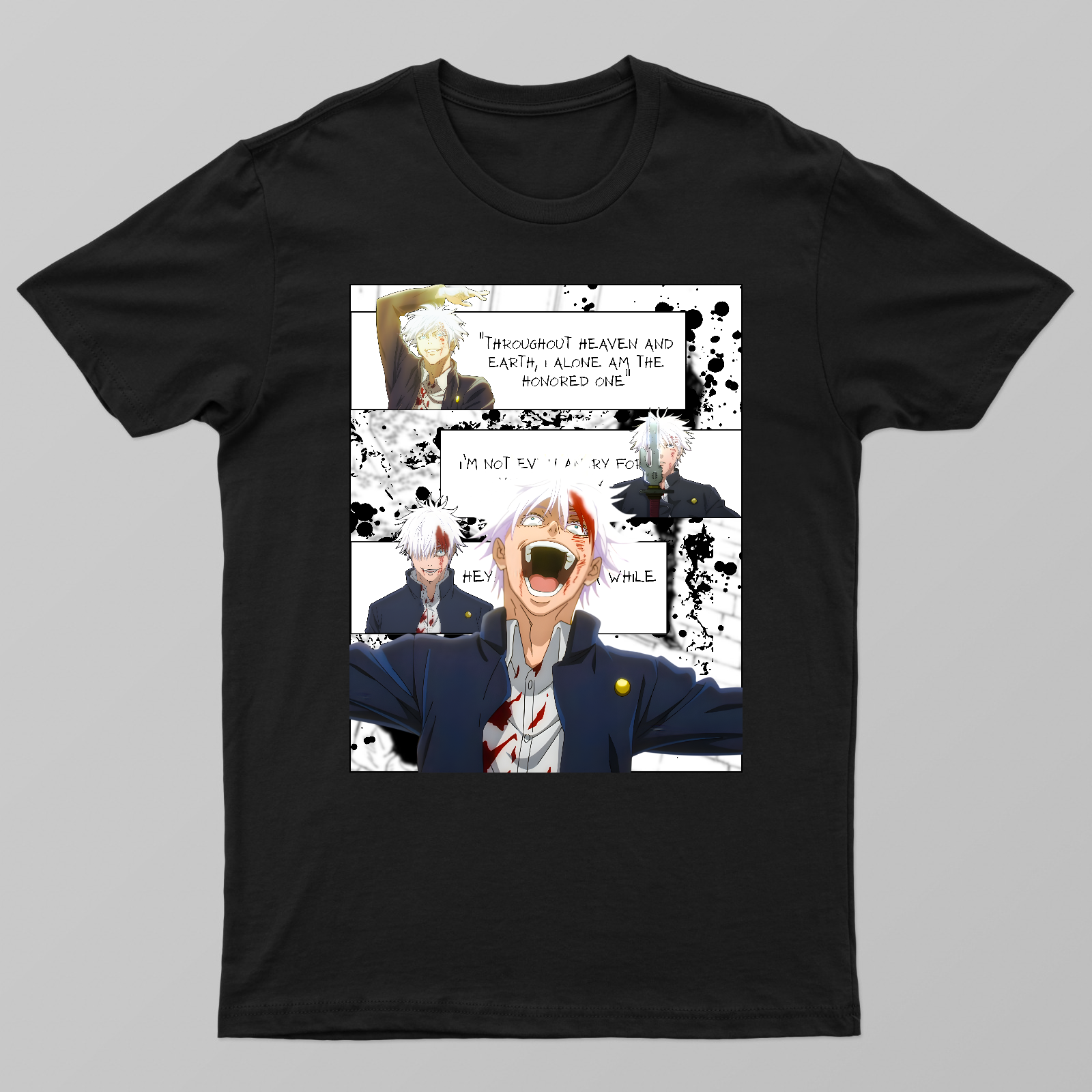 Gojo Throughout Heaven and Earth Anime Inspired Honored One Quote Aesthetic Design Unisex T-shirt by UrbanKage