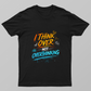 I Think Over, Not Overthinking – Bold Gen Z Mindset T-Shirt Design Unisex T-shirt by Pradeep Krishnan