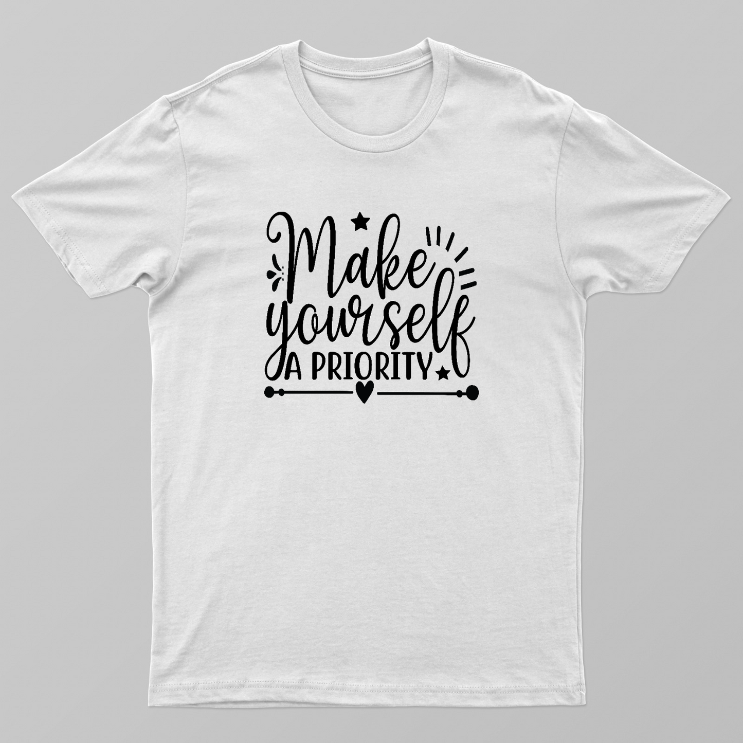 Make yourself a priority - Trending Design Unisex T-shirt by Pradeep Krishnan