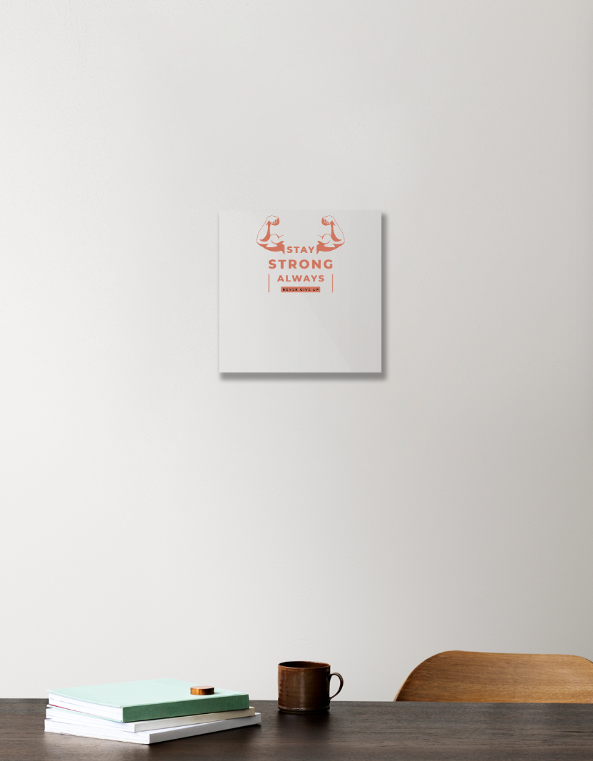 Stay Strong Acrylic Square Poster by Rabindu Das