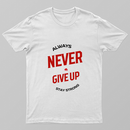 Never Give Up Unisex T-shirt by Rabindu Das