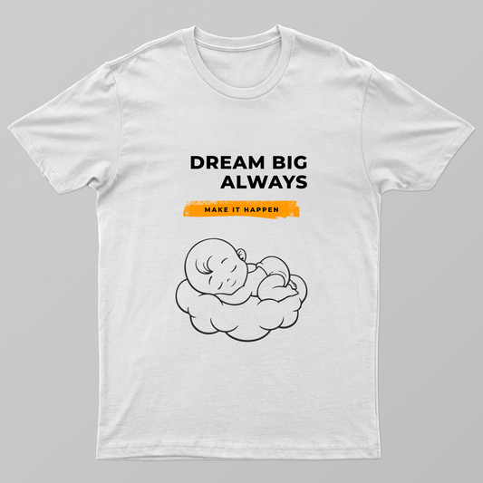 Dream Big Unisex T-shirt by Rabindu Das