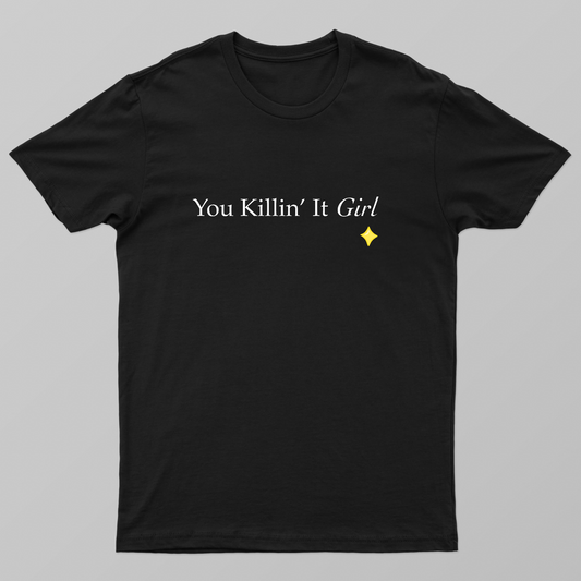Killin it girl Unisex T-shirt by Ritika Pandey
