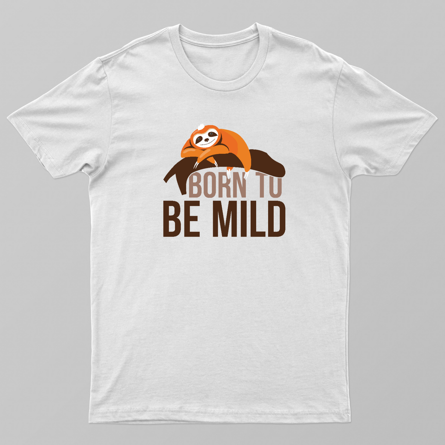 Born to Be Mild – Funny Calm Personality Shirt Unisex T-shirt by Udhayakumar Yacob