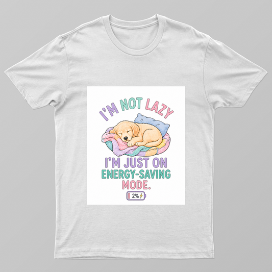 I'm not lazy, I'm just on Energy-Saving Mode - with cute Puppy Unisex T-shirt by sandhyaradadiya
