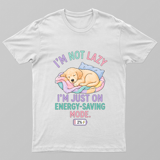 I'm not lazy, I'm just on Energy-Saving Mode - with cute Puppy Unisex T-shirt by sandhyaradadiya