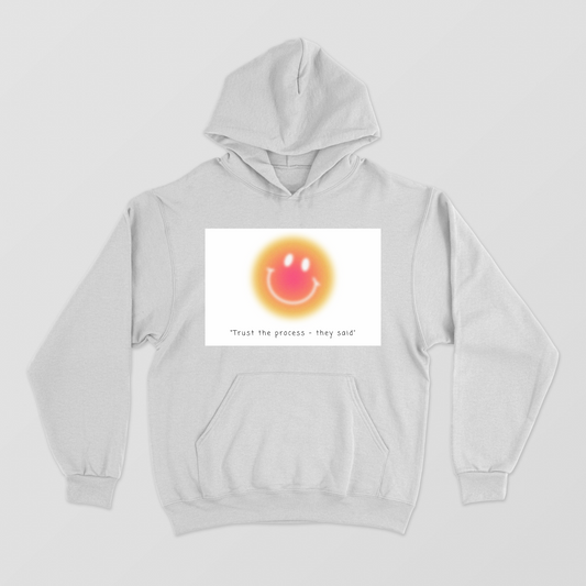 "Trust the PROCESSSSSS" - they said Unisex Hoodie by Jigisha Mhatre