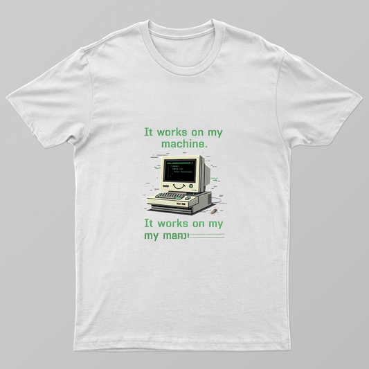 It Works On My Machine Unisex T-shirt by @rd_digital_store