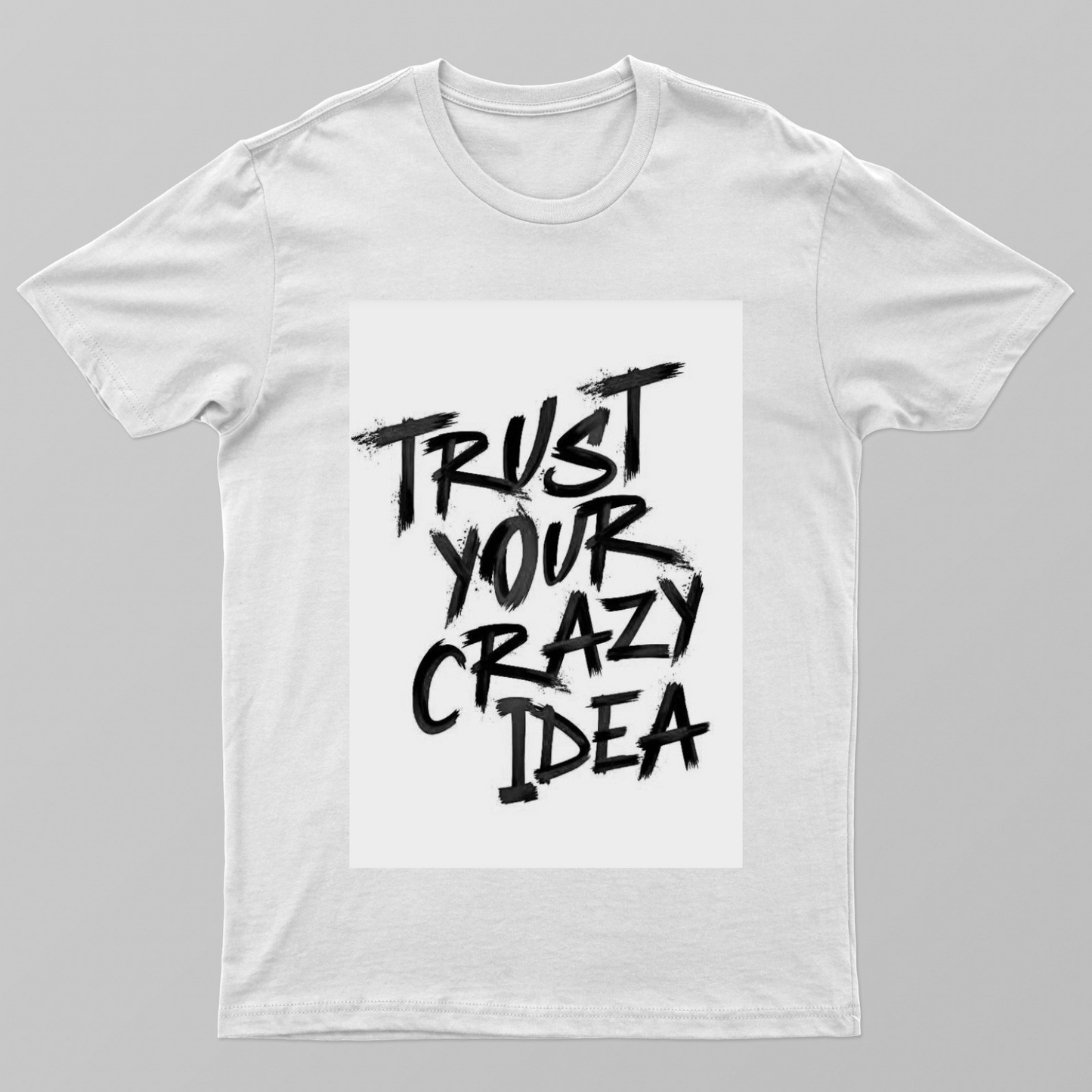 Trust on your idea Unisex T-shirt by @union.sr