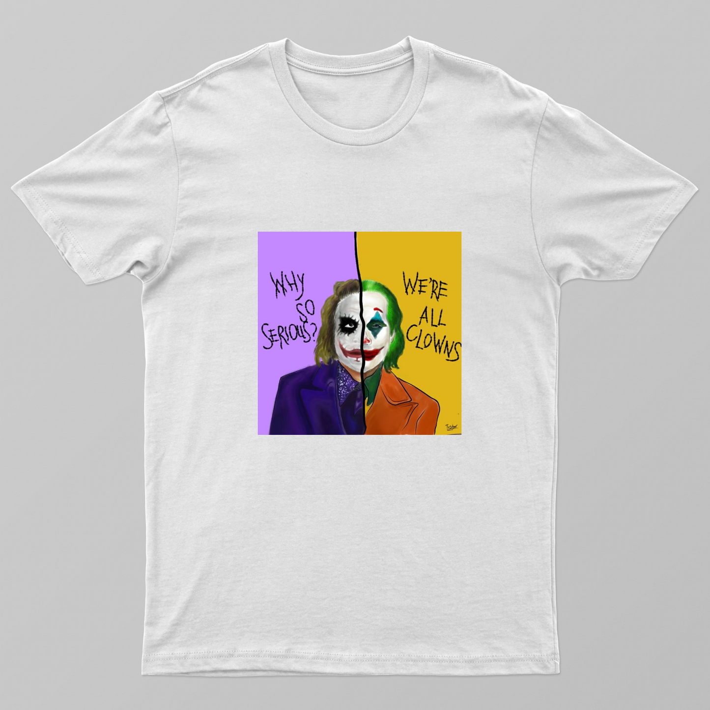 Why So Serious ?? Unisex T-shirt by @notya.he.art