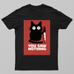 u saw nothing Unisex T-shirt by @lively._.lily