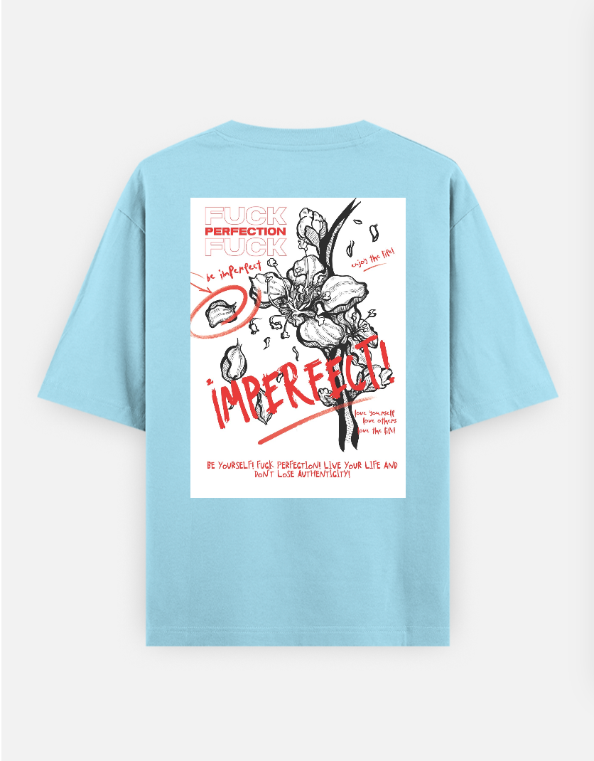 Fuck perfection Oversize T-shirt Oversized T-shirt (Back print) by @_tamang_vibes_