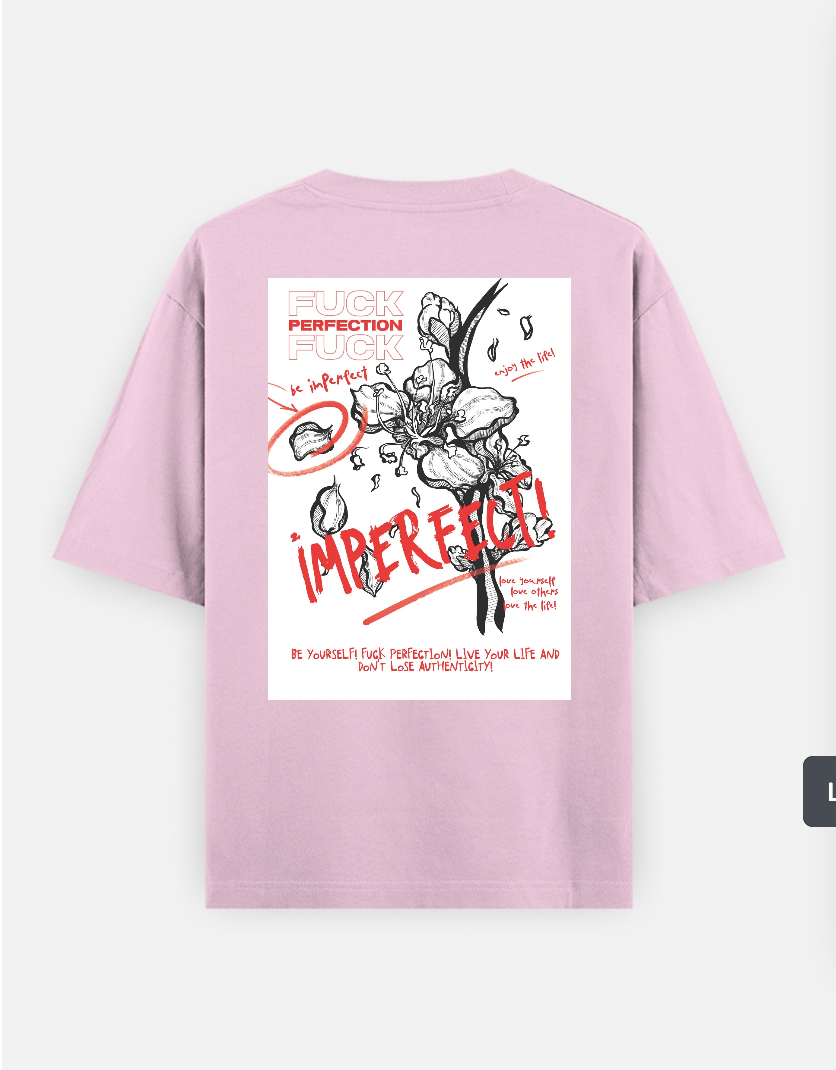 Fuck perfection Oversize T-shirt Oversized T-shirt (Back print) by @_tamang_vibes_