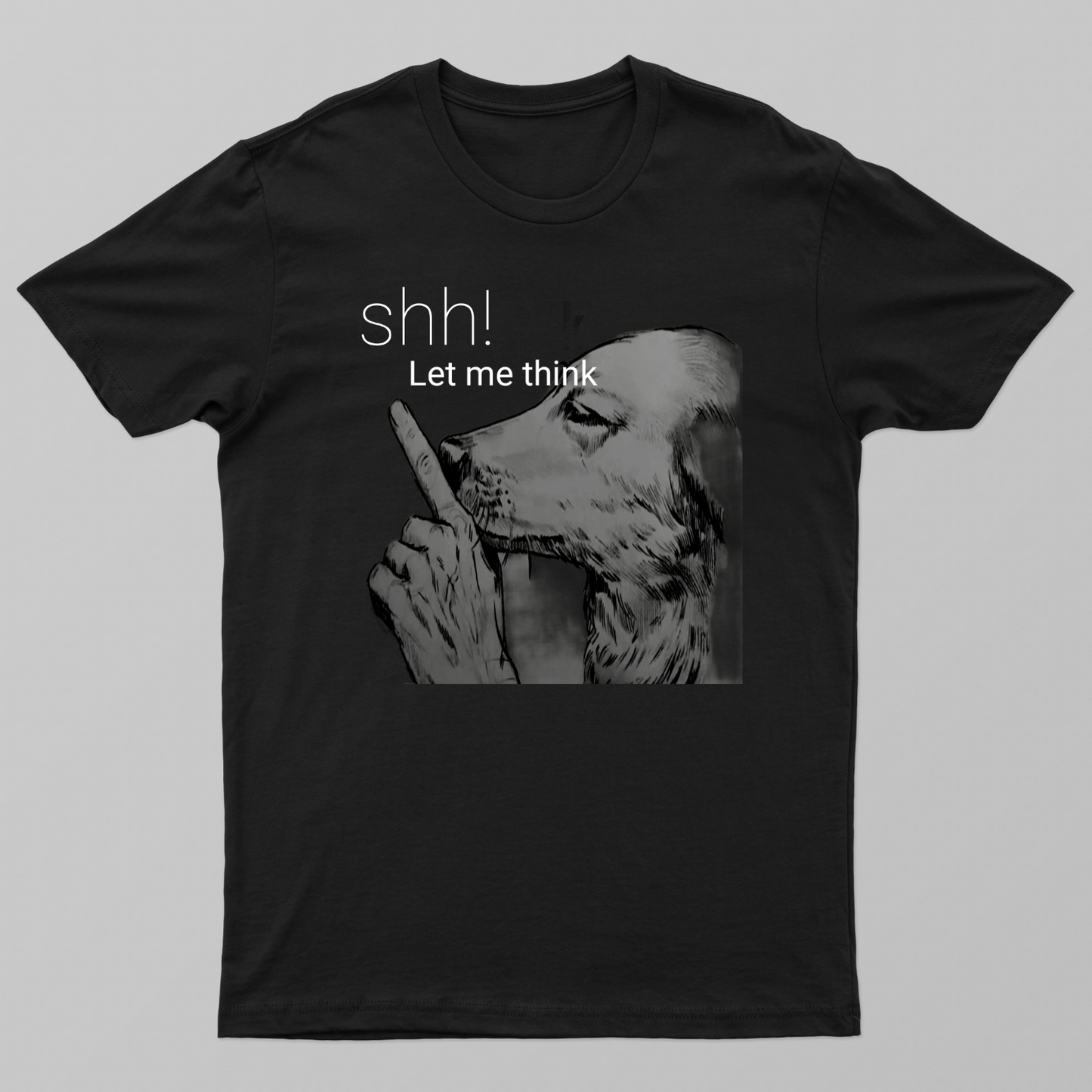 Shh! Let me think dog t-shirt, funny introvert meme tee,  # dog lover graphic t-shirt Unisex T-shirt by Mithisar Daimary 