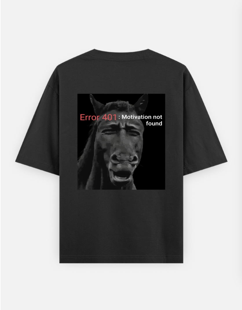error motivation not found Oversized T-shirt (Back print) by Mithisar Daimary 