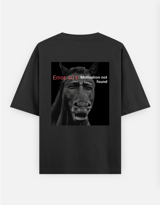 error motivation not found Oversized T-shirt (Back print) by Mithisar Daimary 