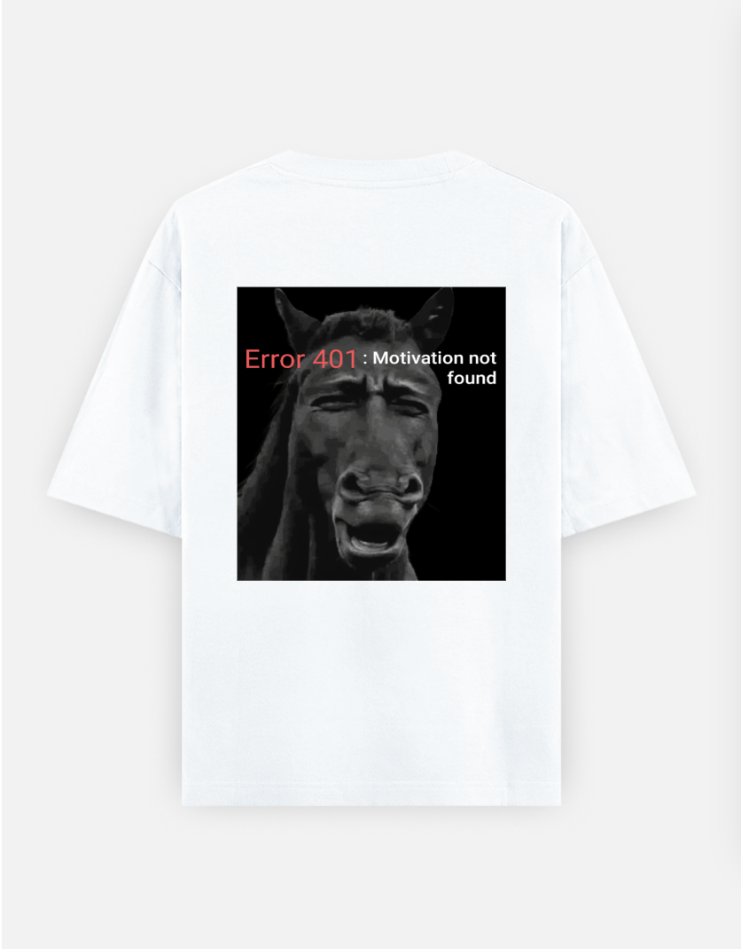error motivation not found Oversized T-shirt (Back print) by Mithisar Daimary 