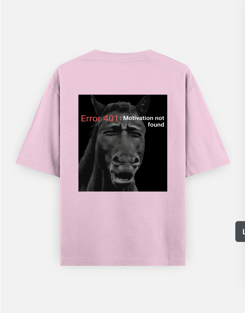 error motivation not found Oversized T-shirt (Back print) by Mithisar Daimary 