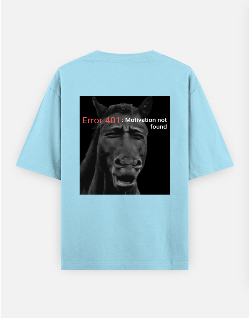 error motivation not found Oversized T-shirt (Back print) by Mithisar Daimary 