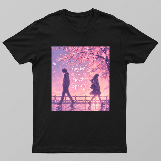 Maybe in another spring Unisex T-shirt by Aadyashri 