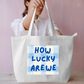How lucky are we Everyday Large Tote Bag by Solo Lotus