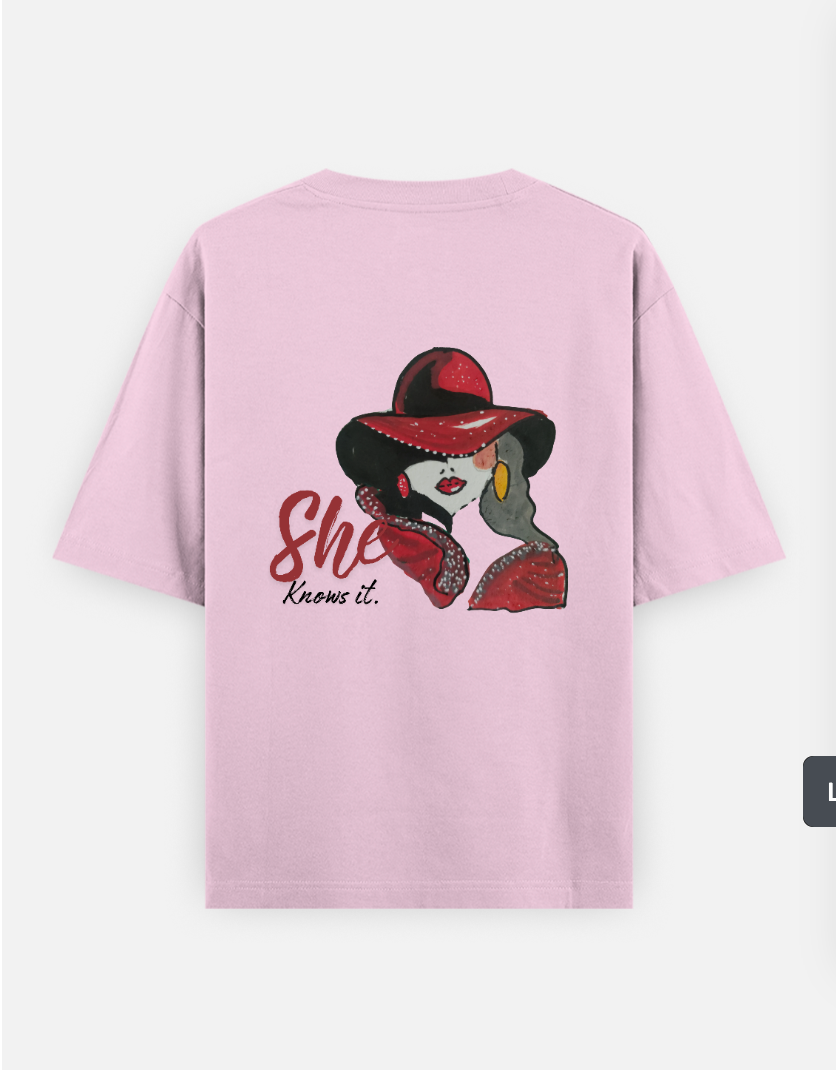 She knows it Oversized T-shirt (Back print) by @miralynadoraartworks