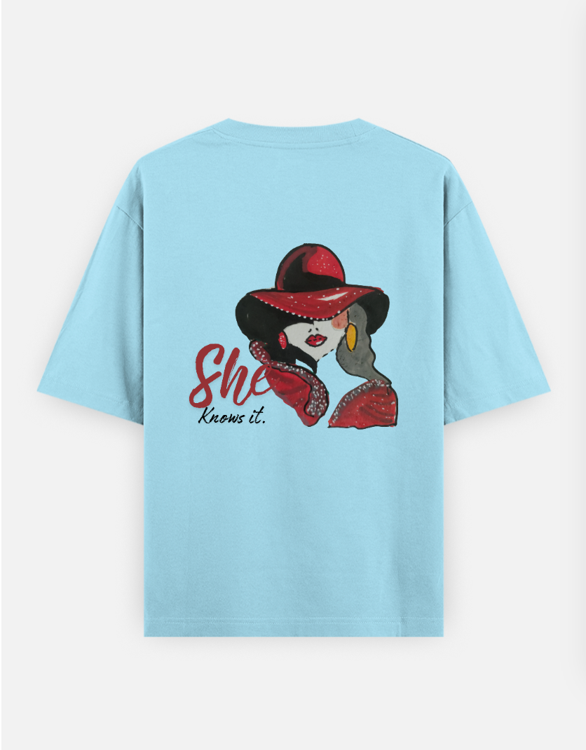 She knows it Oversized T-shirt (Back print) by @miralynadoraartworks