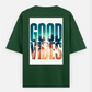 Good vibes Oversized T-shirt (Back print) by @rashmittabaruah