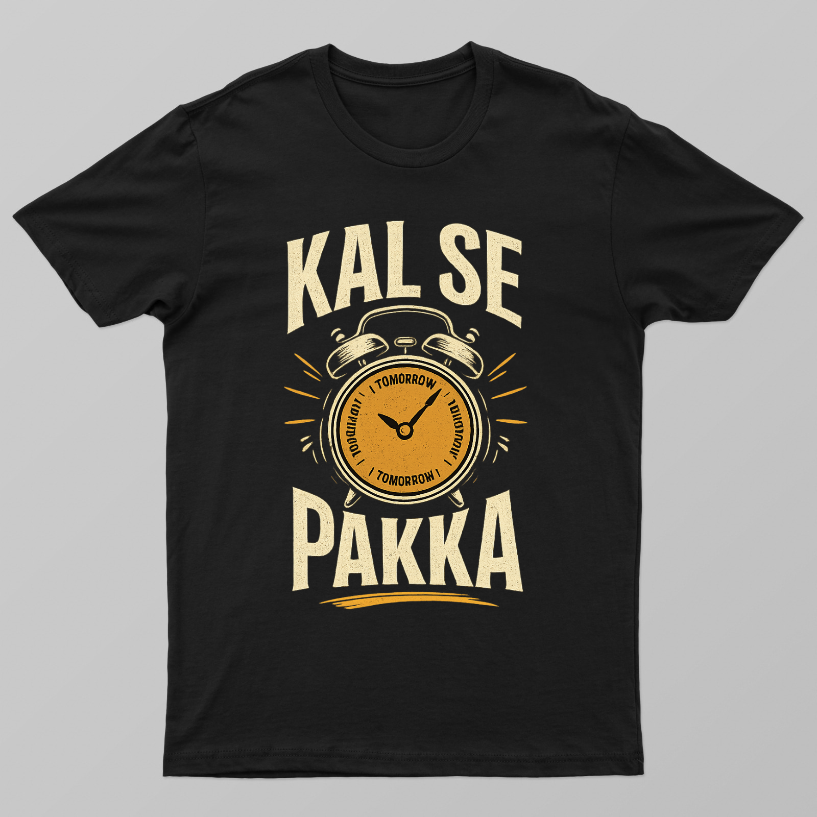 Kal se Pakka Unisex T-shirt by Varun Arora