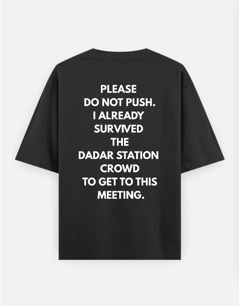 The Dadar Survivor Oversized Tee Oversized T-shirt (Back print) by @vibe_craft26