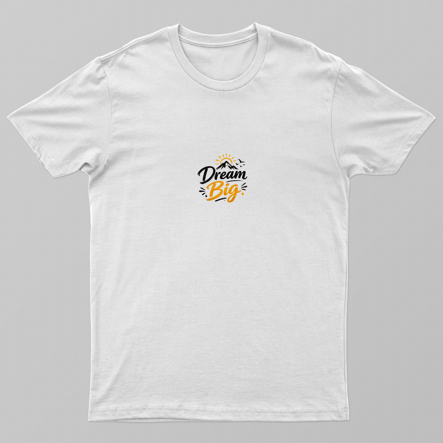 Dream Big Unisex T-shirt by @anujamathur18