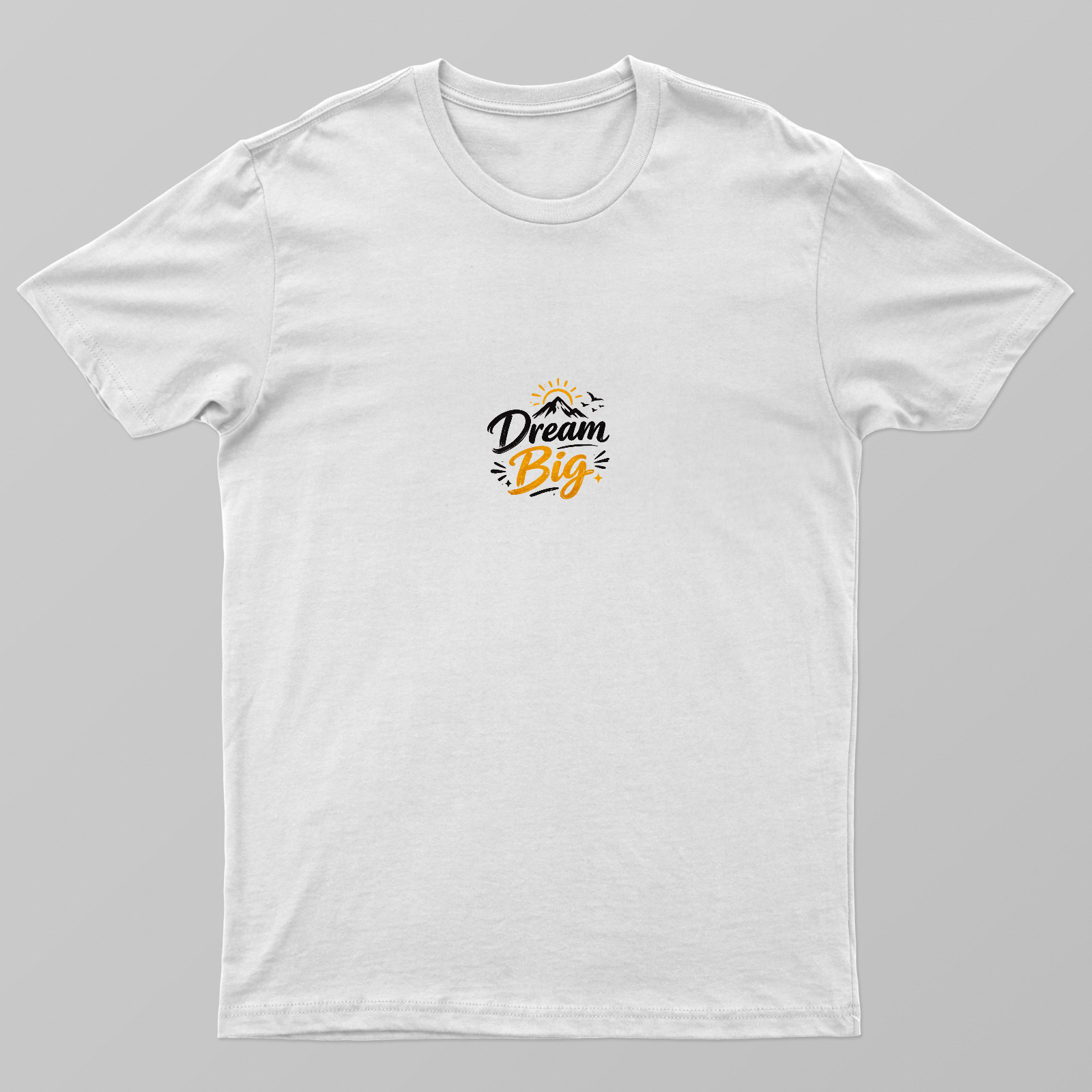 Dream Big Unisex T-shirt by @anujamathur18
