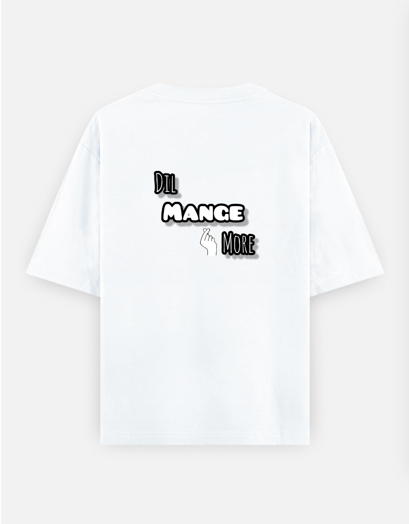Dil mange more Oversized T-shirt (Back print) by @artdoorbymegha