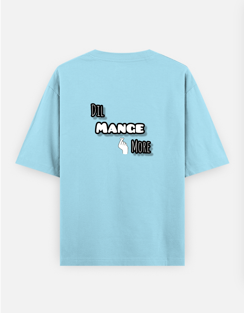 Dil mange more Oversized T-shirt (Back print) by @artdoorbymegha