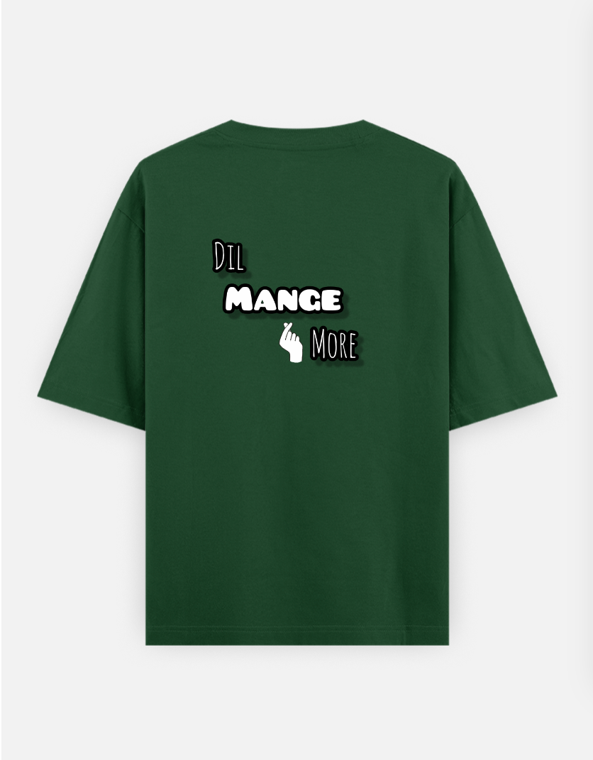 Dil mange more Oversized T-shirt (Back print) by @artdoorbymegha