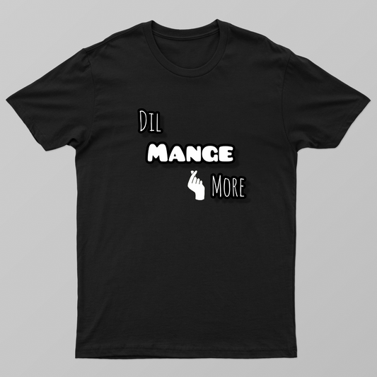 Dil mange more Unisex T-shirt by @artdoorbymegha