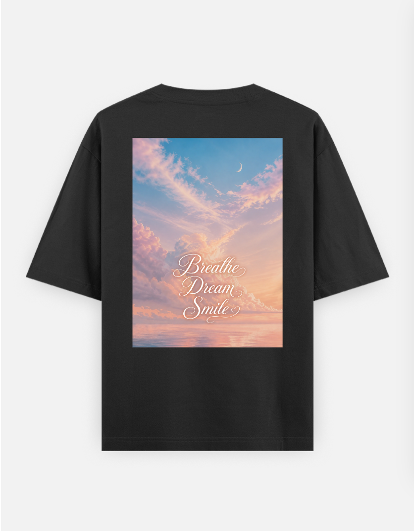 Breathe Dream Smile Oversized T-shirt (Back print) by @sawmi_the_1
