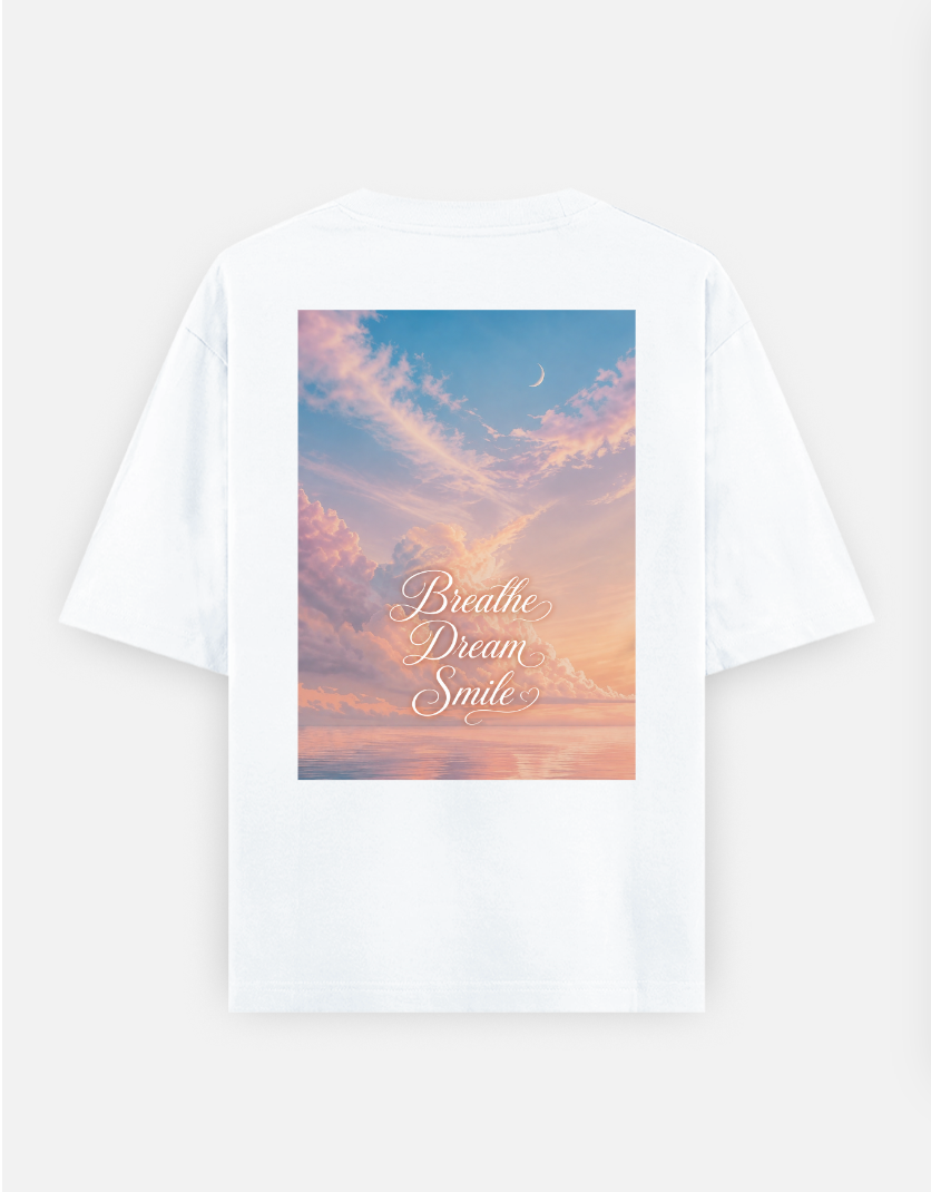Breathe Dream Smile Oversized T-shirt (Back print) by @sawmi_the_1