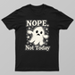NOPE Not Today Ghost T-Shirt | Funny Grumpy Ghost Graphic | Spooky Cute Halloween Shirt Unisex T-shirt by VIMAL R