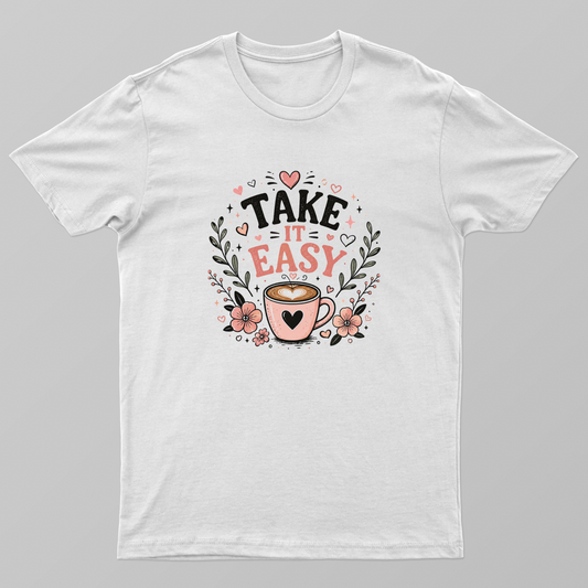 Take it Easy Design Unisex T-shirt by VIMAL R