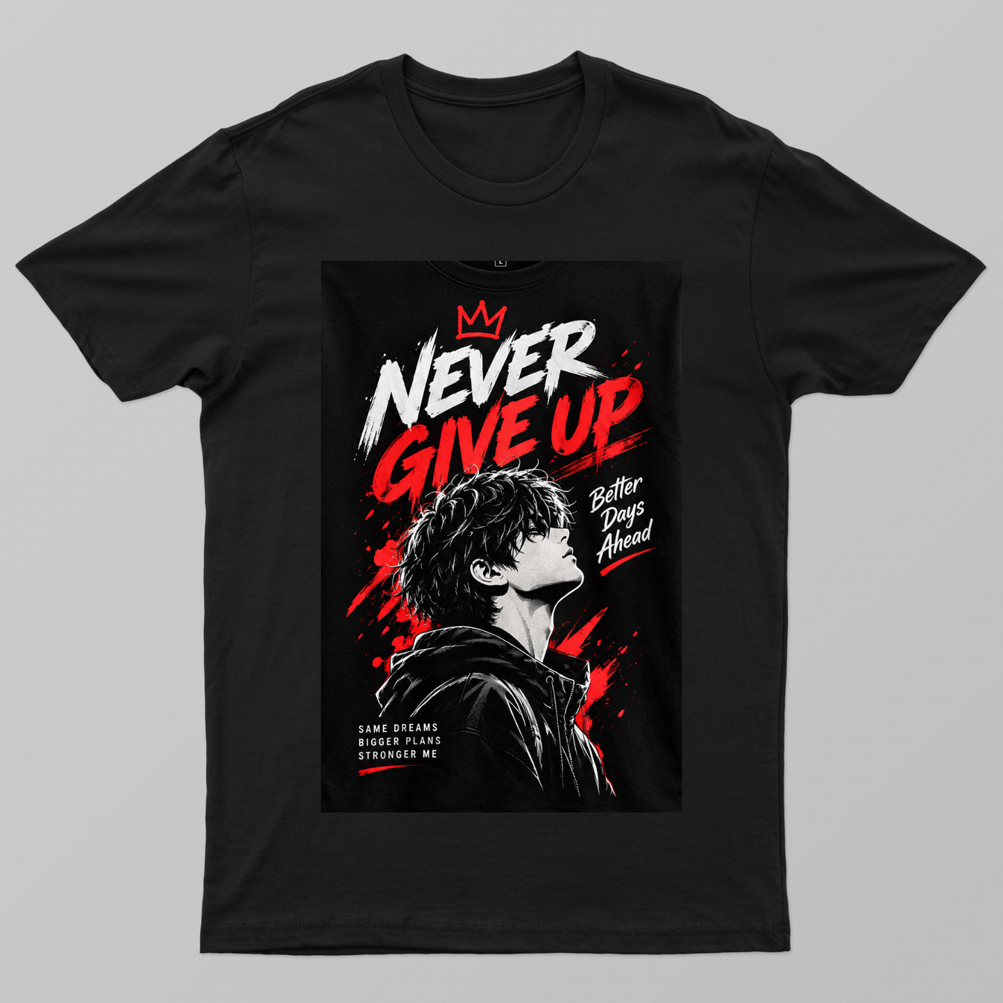 Never Give Up Anime Streetwear T-Shirt – Motivational Graphic Tee Unisex T-shirt by meiyarasan Vediyappan
