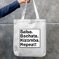 Salsa. Bachata. Kizomba. Repeat! Zipper Tote Bag by @adimazter