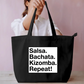 Salsa. Bachata. Kizomba. Repeat! Everyday Large Tote Bag by @adimazter